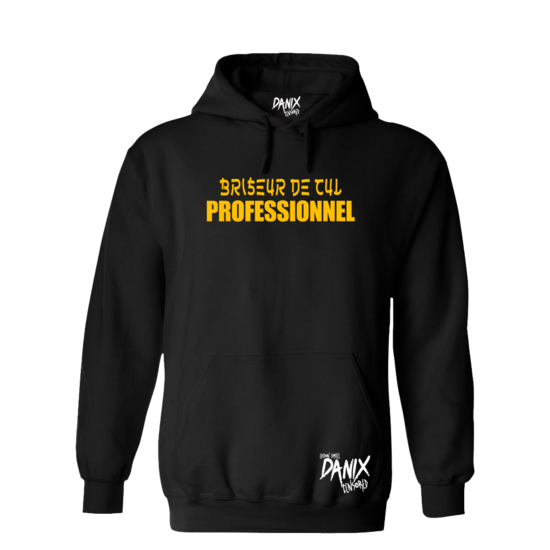 Sweat à capuche Briseur de cul PROFESSIONNEL [DANIX CENSORED]